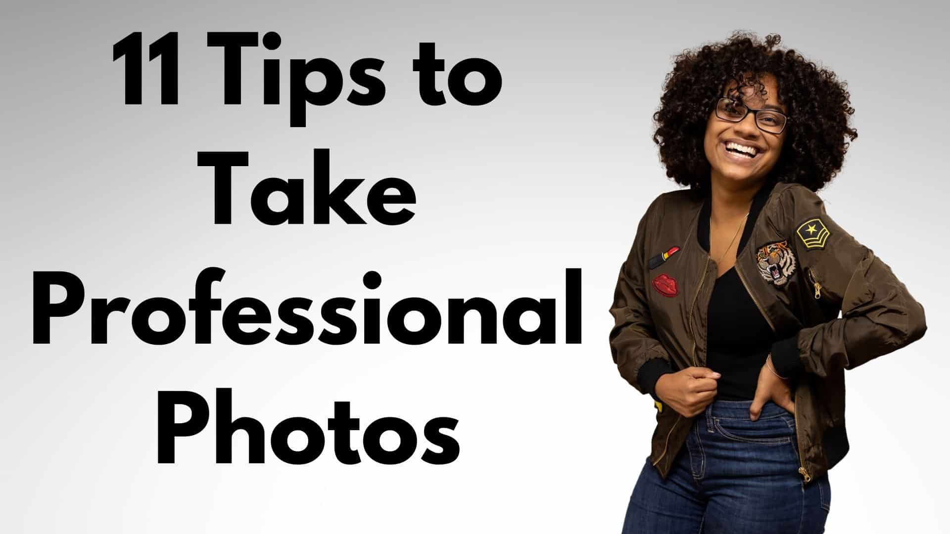 11 Tips to Take Great Professional Looking Photos